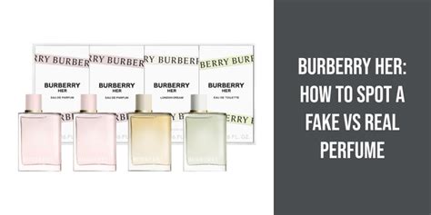 burberry her perfume real vs fake|do all burberry buttons say.